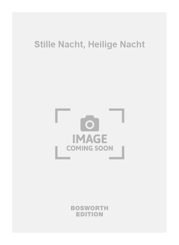 Stille Nacht, Heilige Nacht